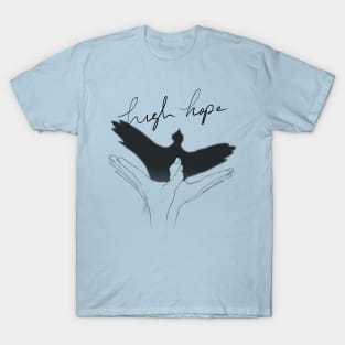 high hope T-Shirt